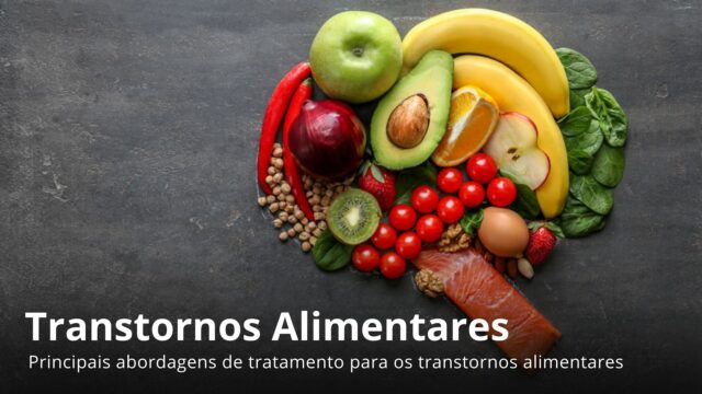 Aspectos essenciais dos Transtornos Alimentares